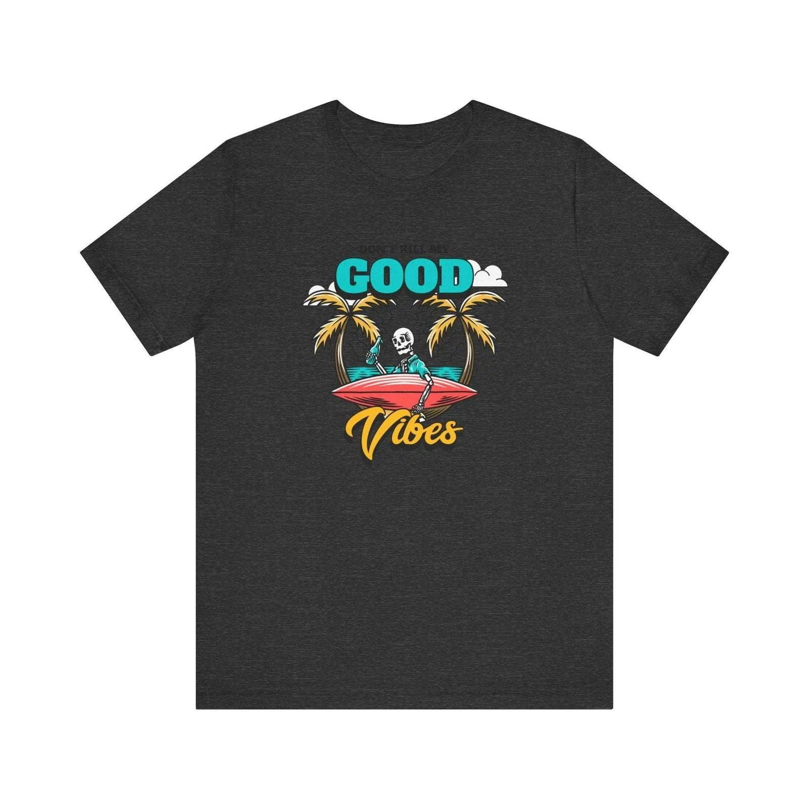 Beach Good Vibes Skeleton T Shirt