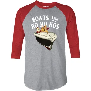 Boats and Ho Ho Hos - 3/4 Sleeve Raglan T-Shirt