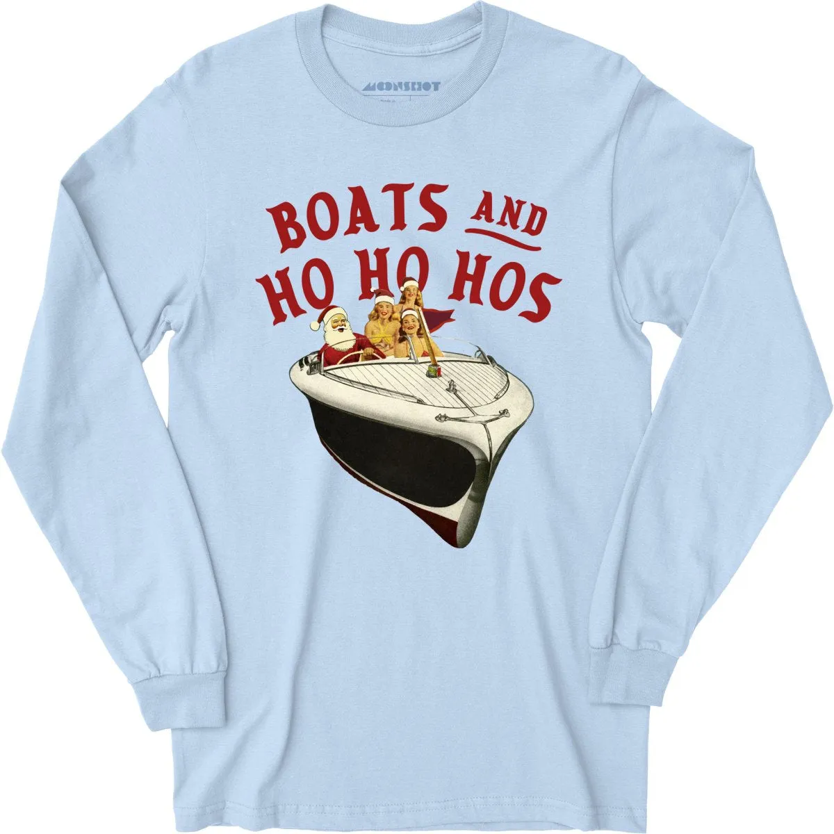 Boats and Ho Ho Hos - Long Sleeve T-Shirt