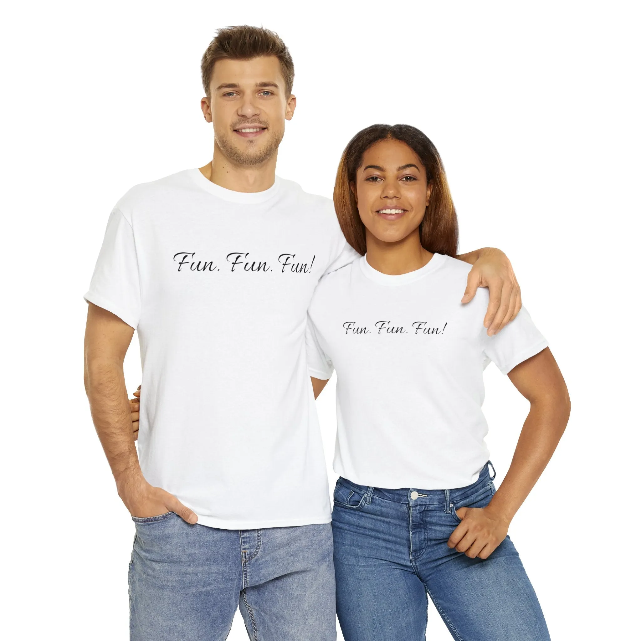 Fun. Fun. Fun! Unisex T-Shirt