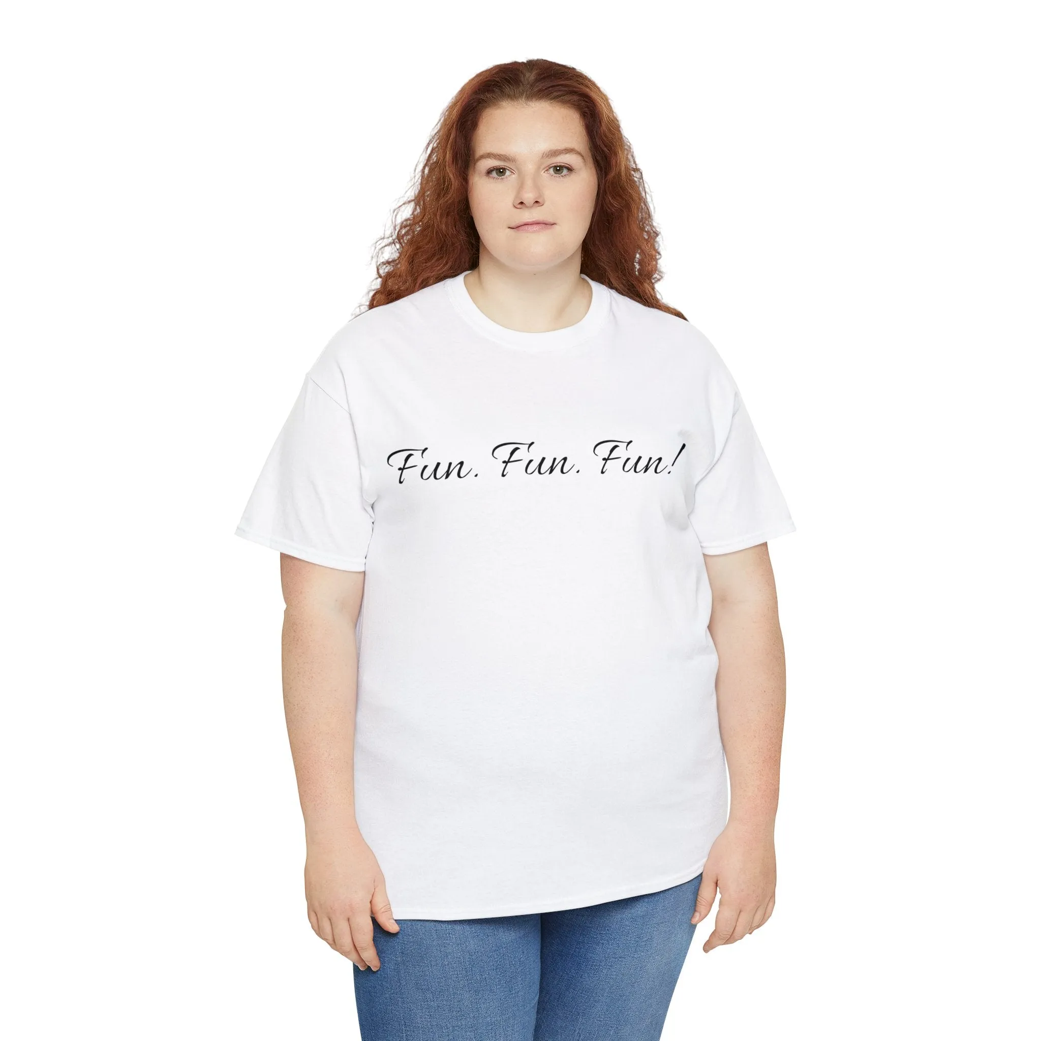 Fun. Fun. Fun! Unisex T-Shirt