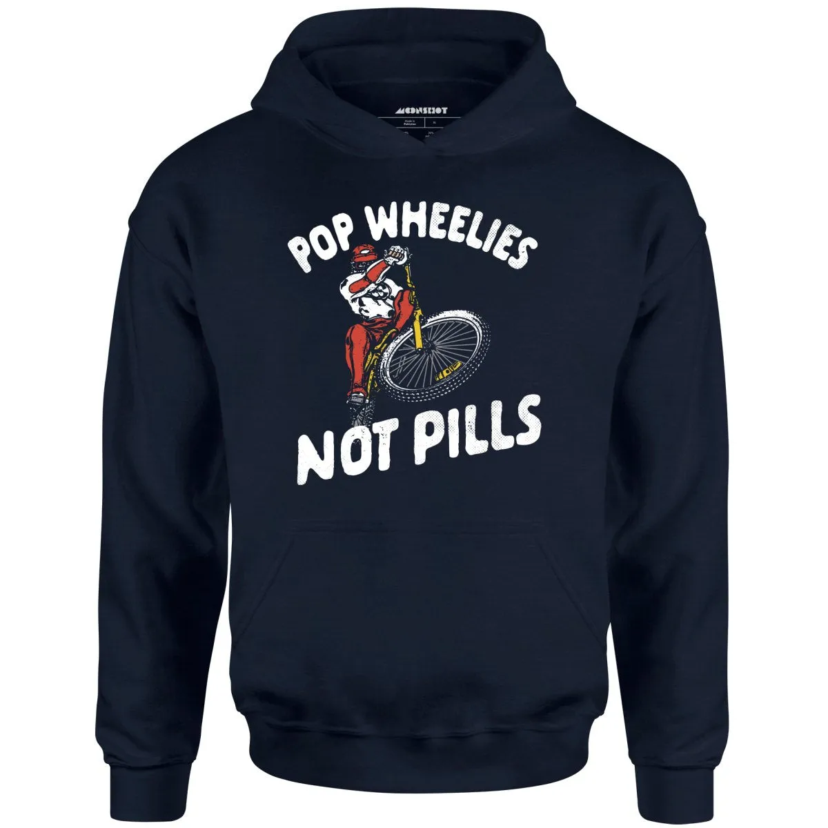 Pop Wheelies Not Pills - Unisex Hoodie