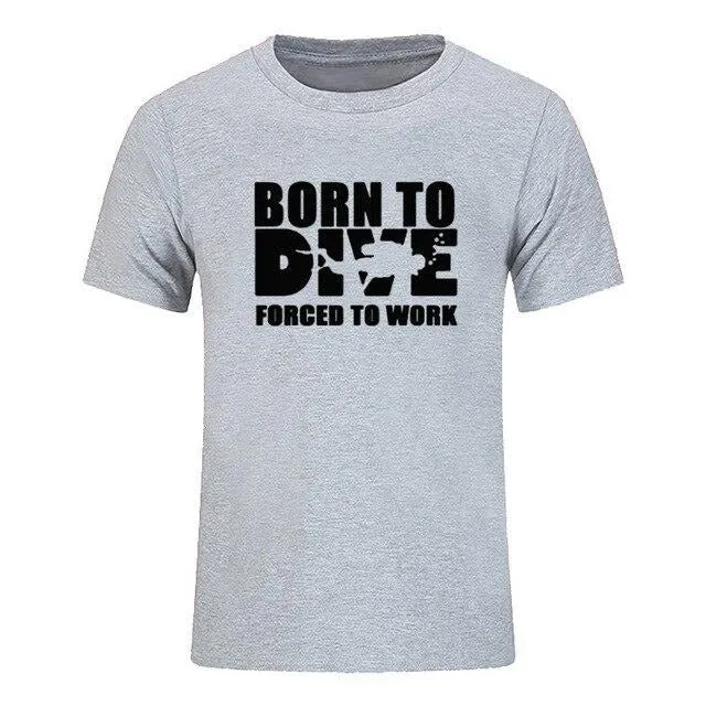 Scuba diving T-Shirt for Men | Born to Dive, Forced to Work