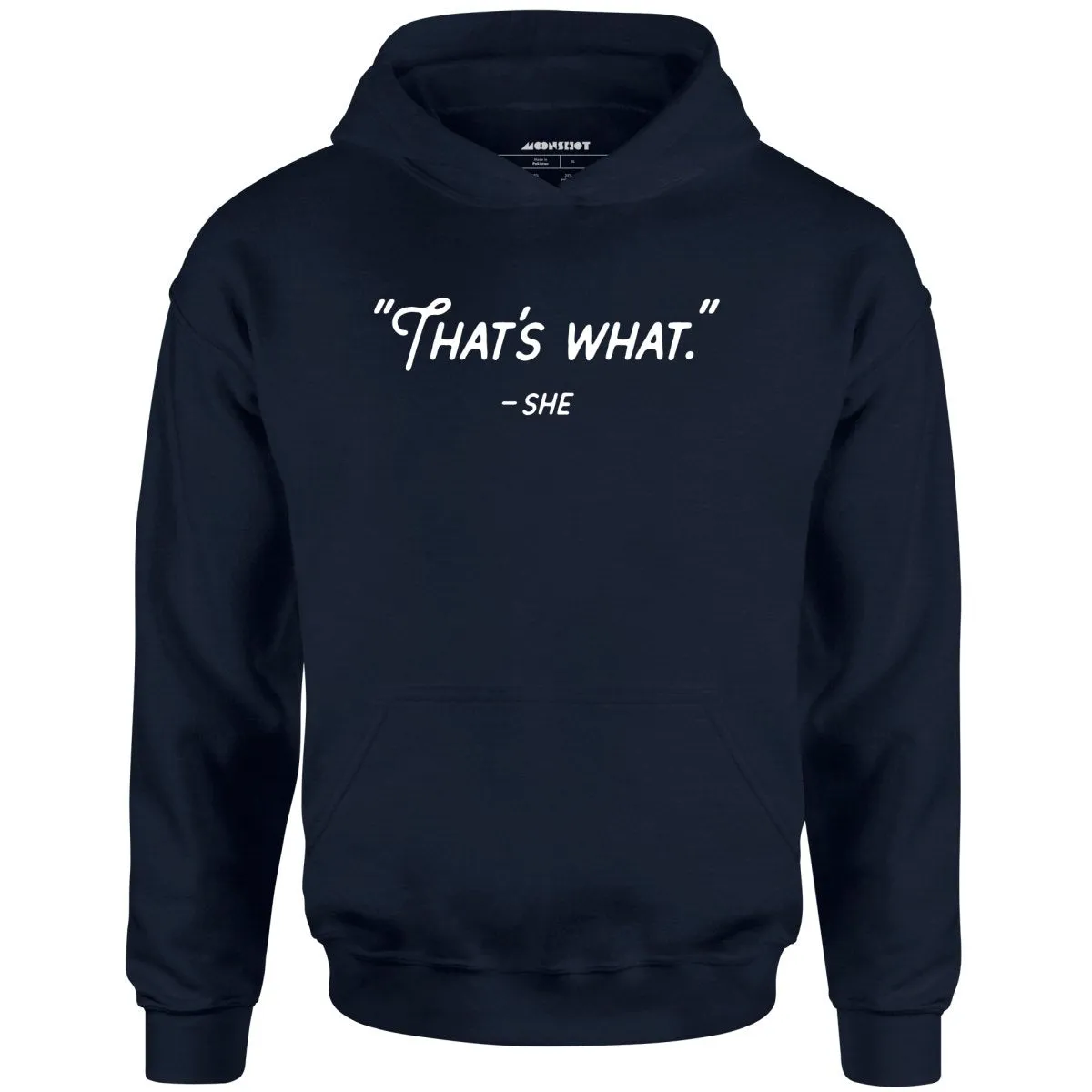 That's What She Said - Unisex Hoodie