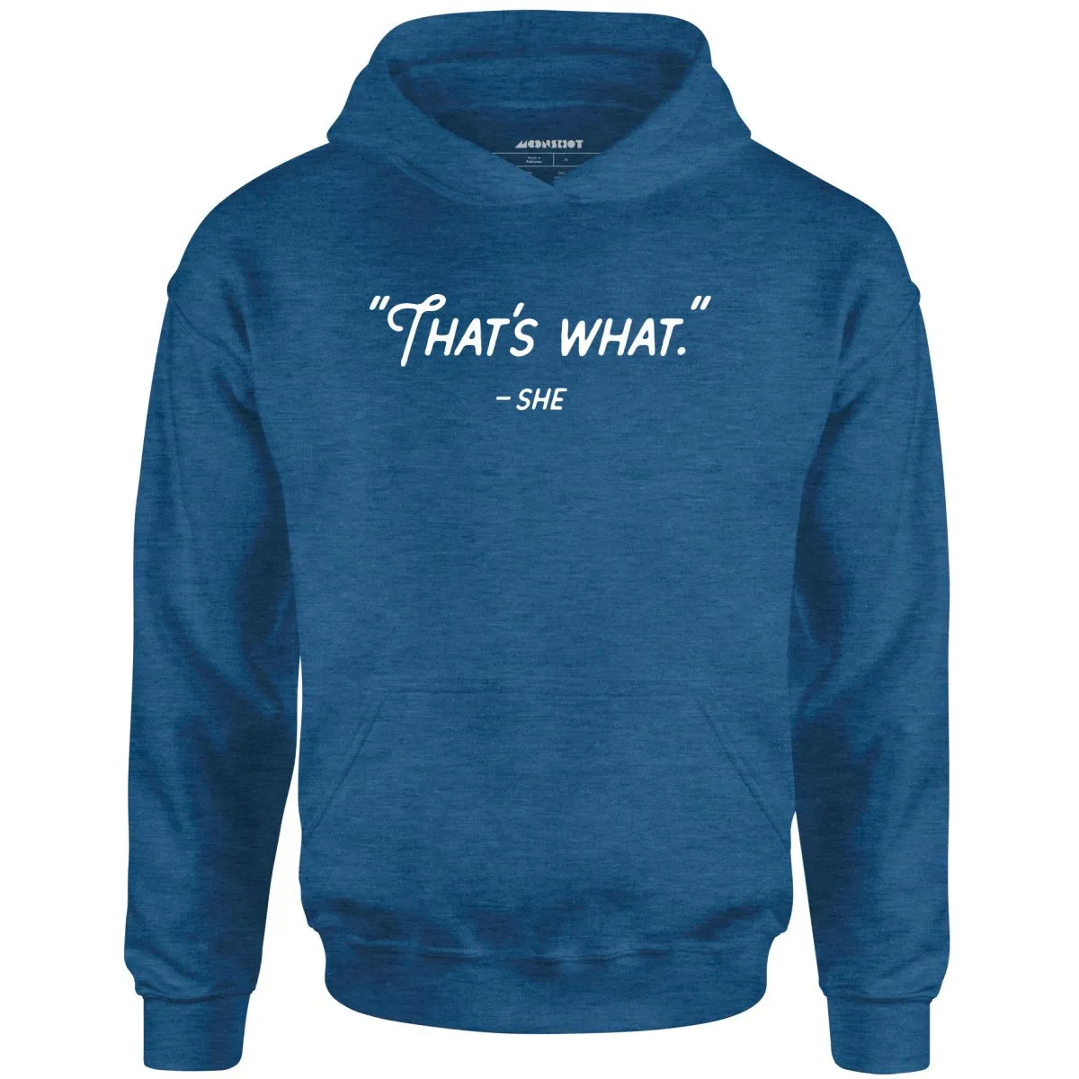 That's What She Said - Unisex Hoodie