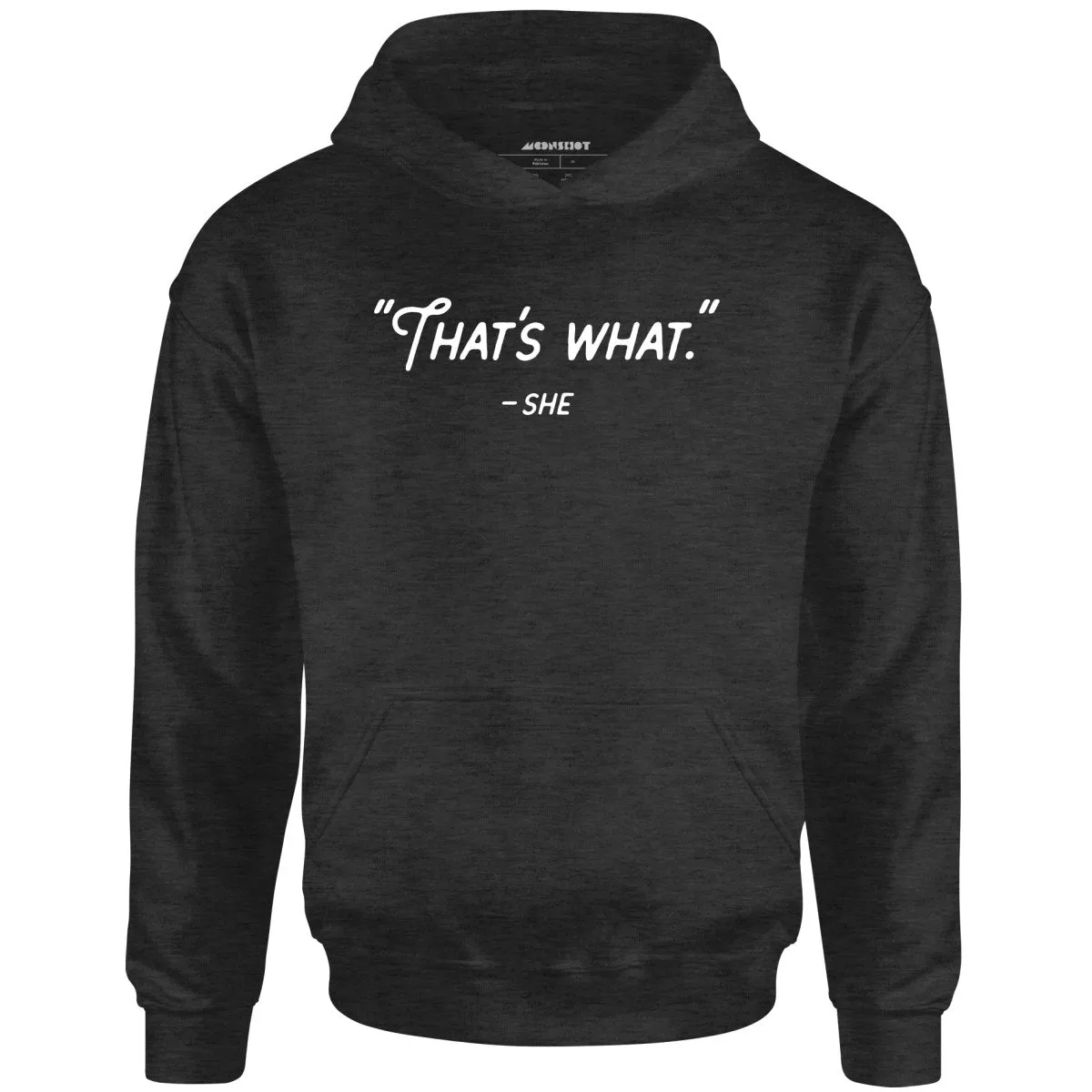 That's What She Said - Unisex Hoodie