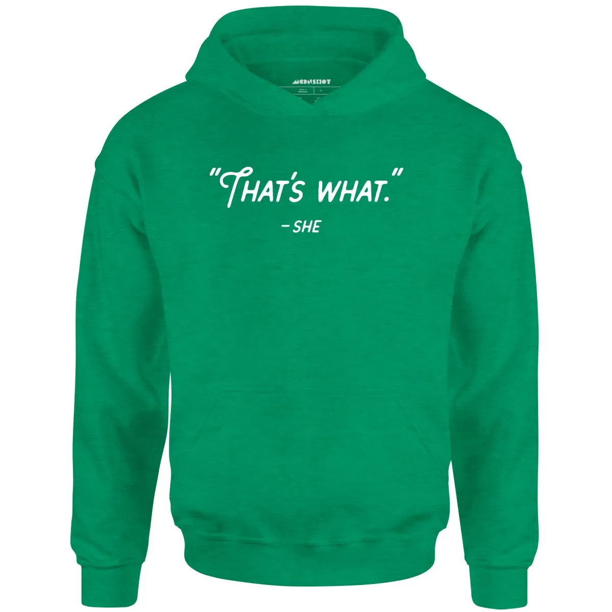 That's What She Said - Unisex Hoodie