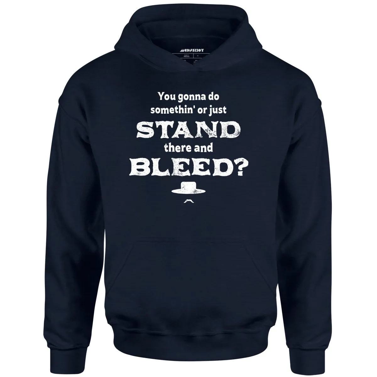 Tombstone Stand There and Bleed - Unisex Hoodie