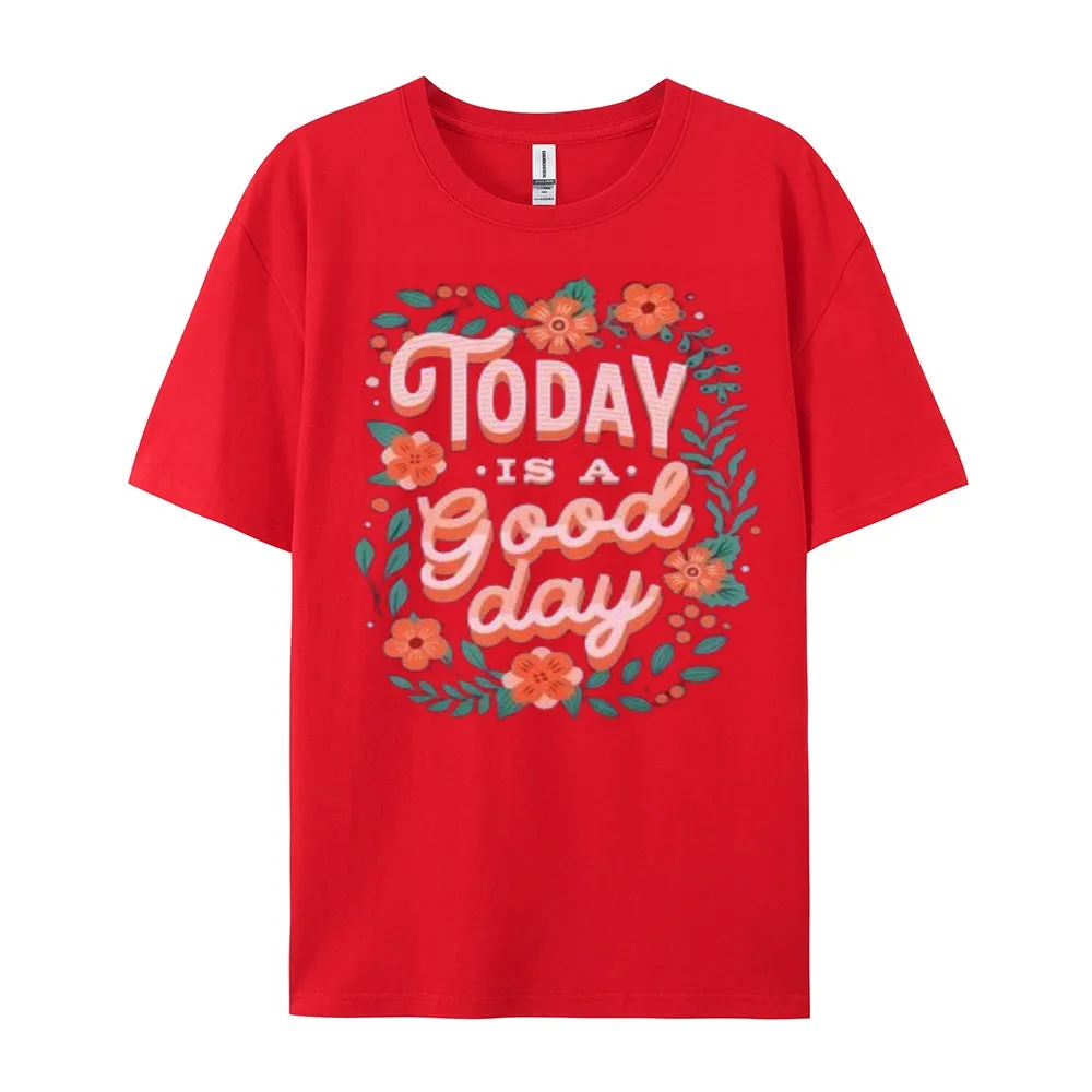 Women Today Is A Good Day Letter Print Graphic T-shirt