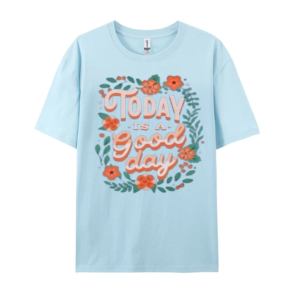 Women Today Is A Good Day Letter Print Graphic T-shirt