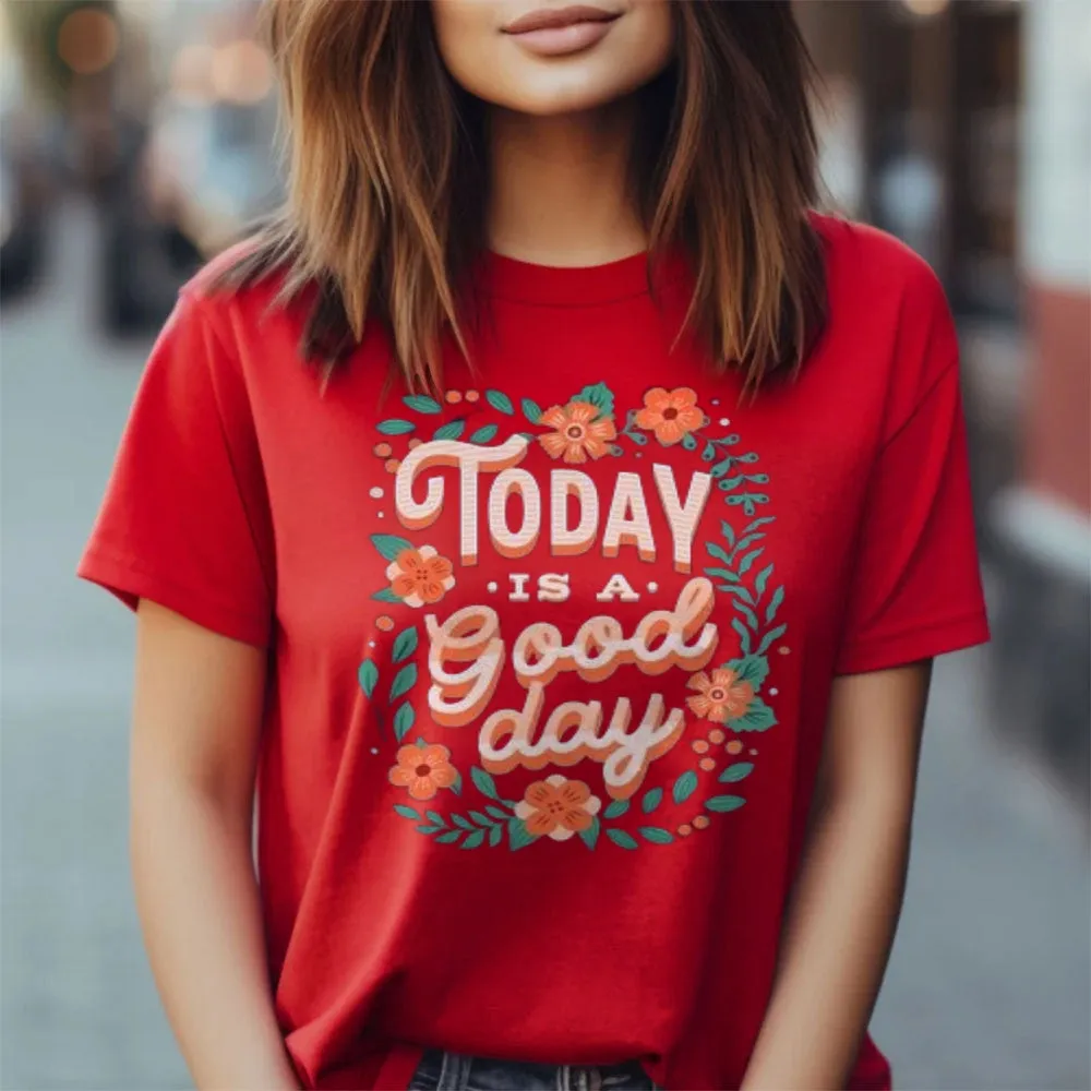 Women Today Is A Good Day Letter Print Graphic T-shirt